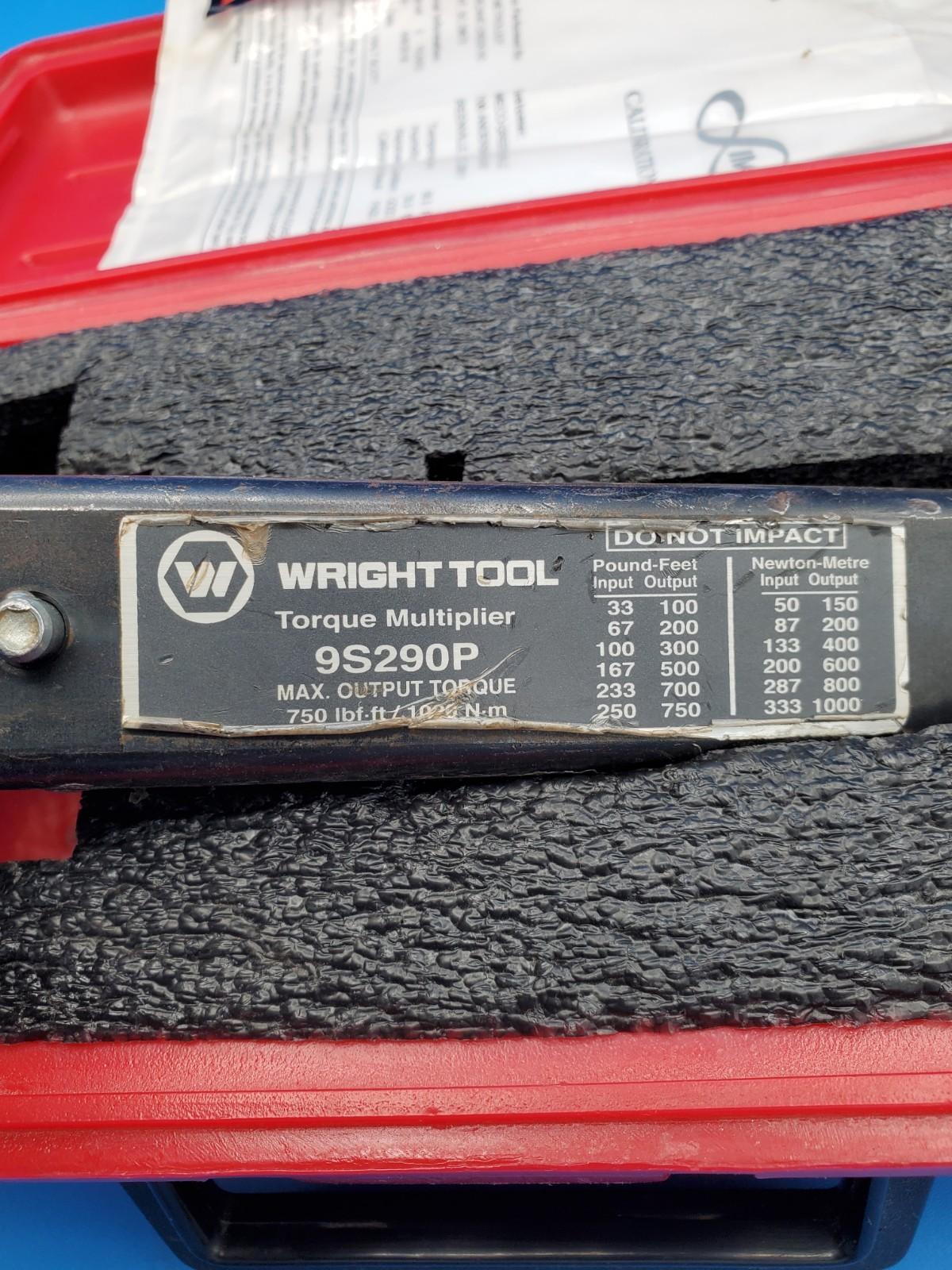 Wright Tool 9S290P 3/4" Drive Torque Multiplier 750 FT LBS MAX. W/ Prior Cal.