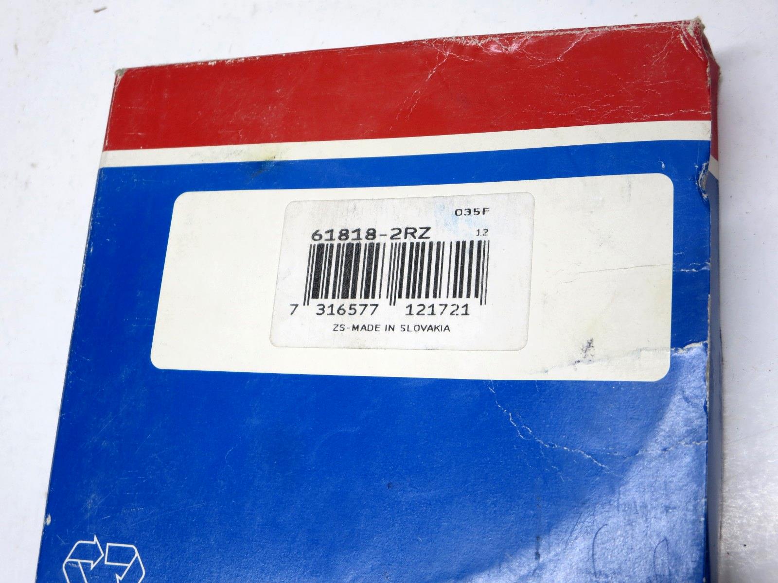 SKF 61818-2RZ Radial Ball Bearing w/ Source Label Made in Slovakia